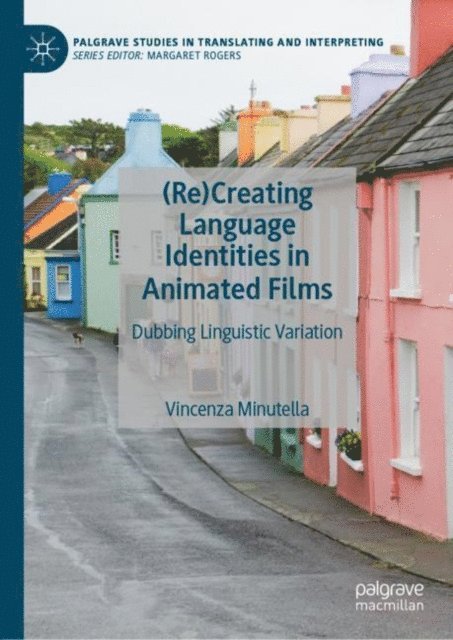 Vincenza Minutella - (Re)Creating Language Identities in Animated Films, E-bok