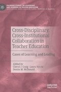 Cross-Disciplinary, Cross-Institutional Collaboration in Teacher Education