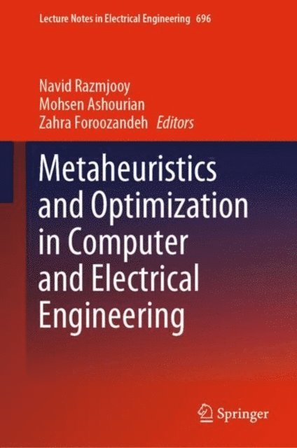 Zahra Foroozandeh, Mohsen Ashourian, Navid Razmjooy - Metaheuristics and Optimization in Computer and Electrical Engineering, E-bok