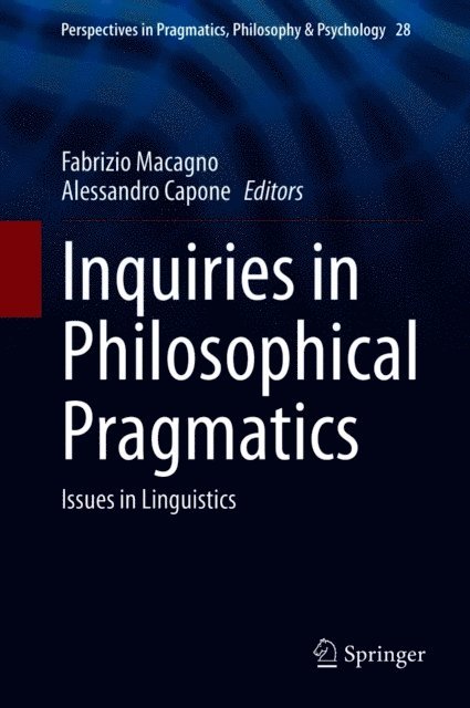 Alessandro Capone, Fabrizio Macagno - Inquiries in Philosophical Pragmatics, E-bok