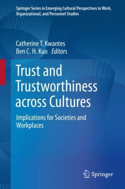 Ben C. H. Kuo, Catherine T. Kwantes - Trust and Trustworthiness across Cultures, E-bok