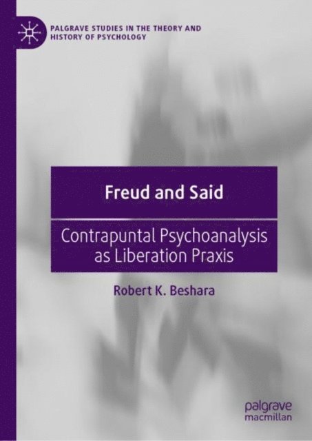 Robert K. Beshara - Freud and Said, E-bok