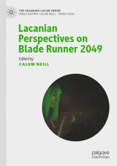 Calum Neill - Lacanian Perspectives on Blade Runner 2049, E-bok