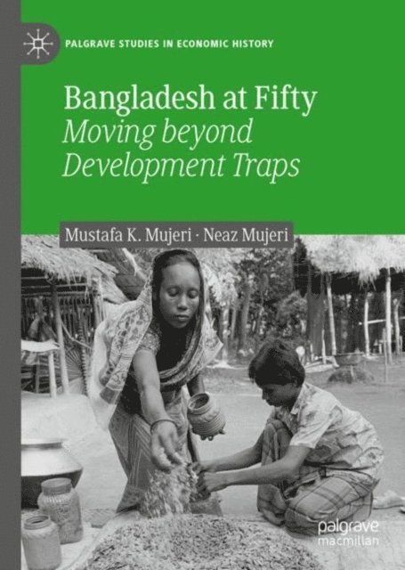 Neaz Mujeri, Mustafa K. Mujeri - Bangladesh at Fifty, E-bok