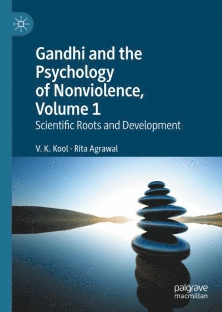Gandhi and the Psychology of Nonviolence, Volume 1