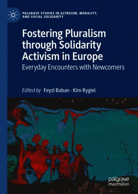 Kim Rygiel, Feyzi Baban - Fostering Pluralism through Solidarity Activism in Europe, E-bok