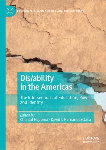 David I. Hernandez-Saca, Chantal Figueroa - Dis/ability in the Americas, E-bok