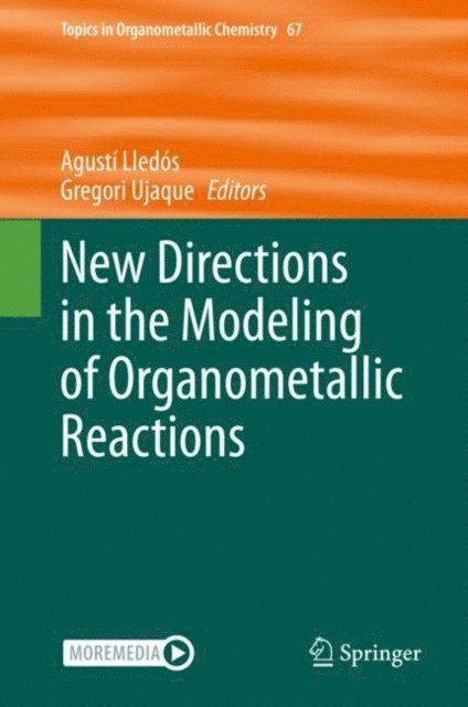 Gregori Ujaque, Agusti Lledos - New Directions in the Modeling of Organometallic Reactions, E-bok