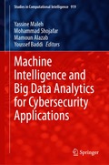 Machine Intelligence and Big Data Analytics for Cybersecurity Applications