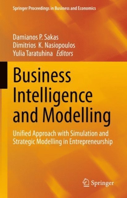 Yulia Taratuhina, Dimitrios  K. Nasiopoulos, Damianos P. Sakas - Business Intelligence and Modelling, E-bok