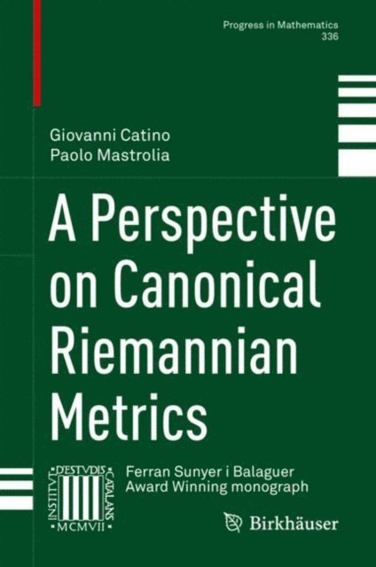 Paolo Mastrolia, Giovanni Catino - Perspective on Canonical Riemannian Metrics, E-bok