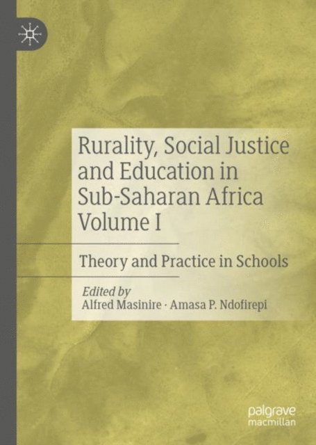 Amasa P. Ndofirepi, Alfred Masinire - Rurality, Social Justice and Education in Sub-Saharan Africa Volume I, E-bok