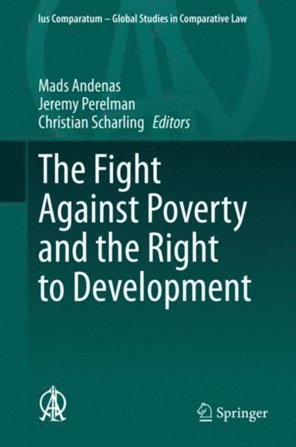 Christian Scharling, Jeremy Perelman, Mads Andenas - Fight Against Poverty and the Right to Development, E-bok