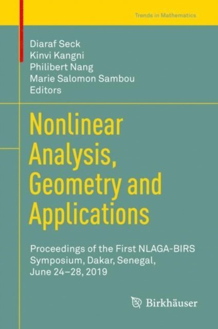 Marie Salomon Sambou, Philibert Nang, Kinvi Kangni, Diaraf Seck - Nonlinear Analysis, Geometry and Applications, E-bok
