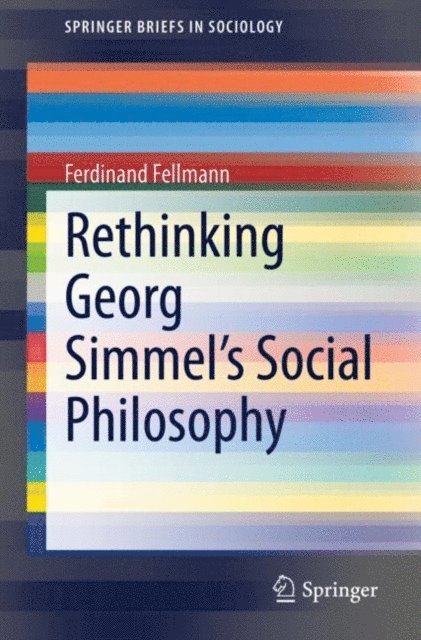 Ferdinand Fellmann - Rethinking Georg Simmel's Social Philosophy, E-bok