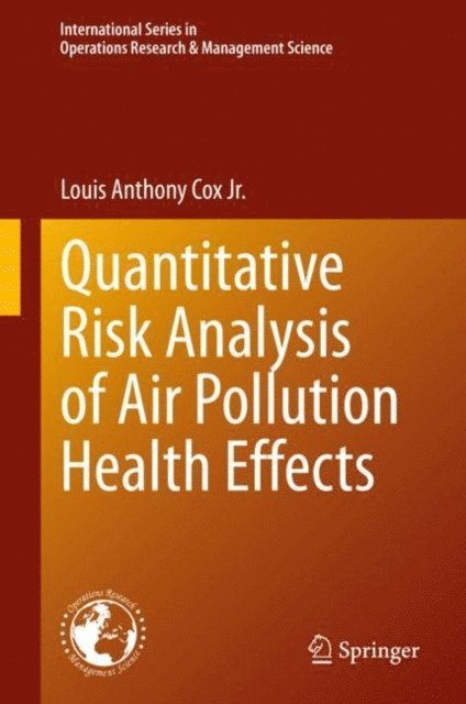 Louis Anthony Cox Jr. - Quantitative Risk Analysis of Air Pollution Health Effects, E-bok