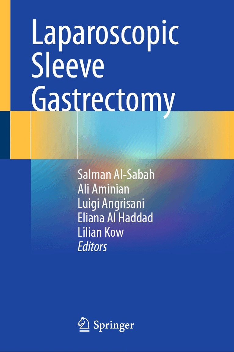 Salman Al-Sabah, Ali Aminian, Luigi Angrisani, Eliana Al Haddad, Lilian Kow - Laparoscopic Sleeve Gastrectomy, Inbunden. Tillgänglighet: Lägg i varukorg