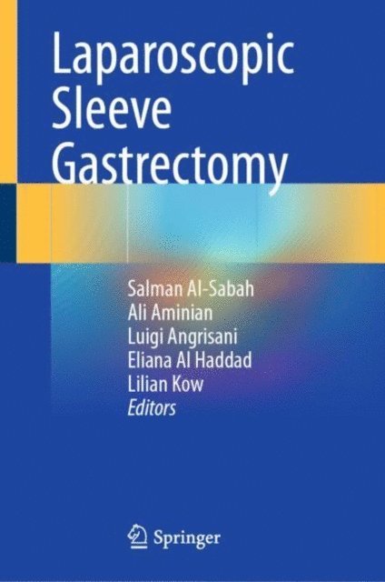 Lilian Kow, Eliana Al Haddad, Luigi Angrisani, Ali Aminian, Salman Al-Sabah - Laparoscopic Sleeve Gastrectomy, E-bok. Tillgänglighet: Lägg i varukorg