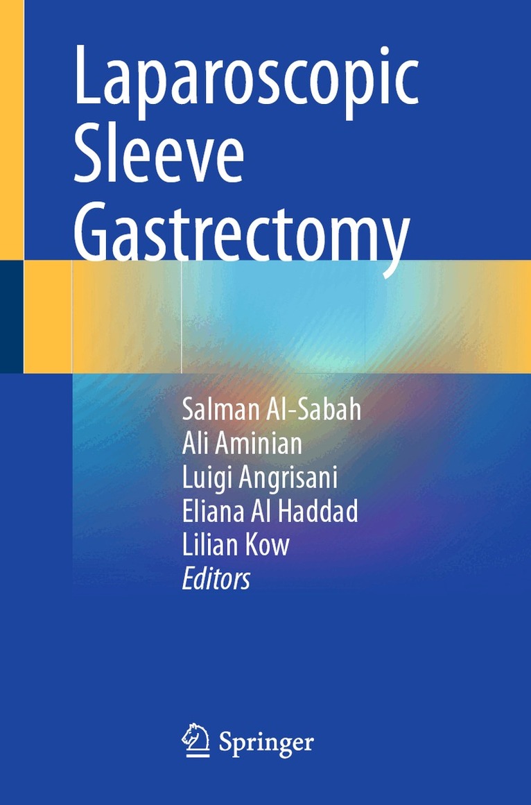 Salman Al-Sabah, Ali Aminian, Luigi Angrisani, Eliana Al Haddad, Lilian Kow - Laparoscopic Sleeve Gastrectomy, Häftad. Tillgänglighet: Lägg i varukorg