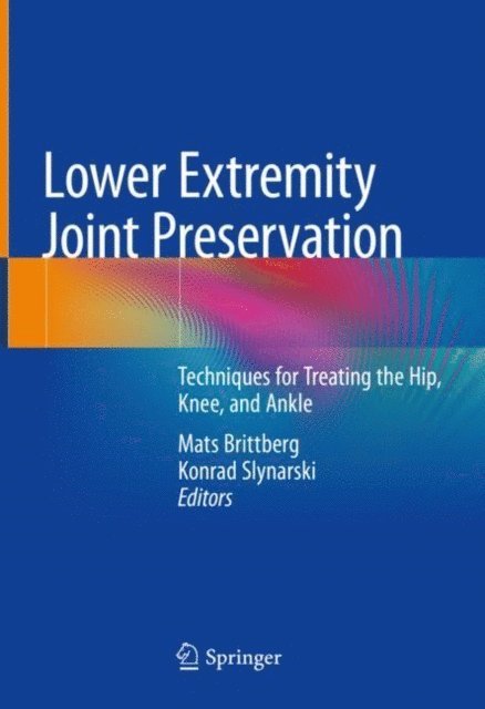 Konrad Slynarski, Mats Brittberg - Lower Extremity Joint Preservation, E-bok