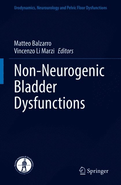 Vincenzo Li Marzi, Matteo Balzarro - Non-Neurogenic Bladder Dysfunctions, E-bok