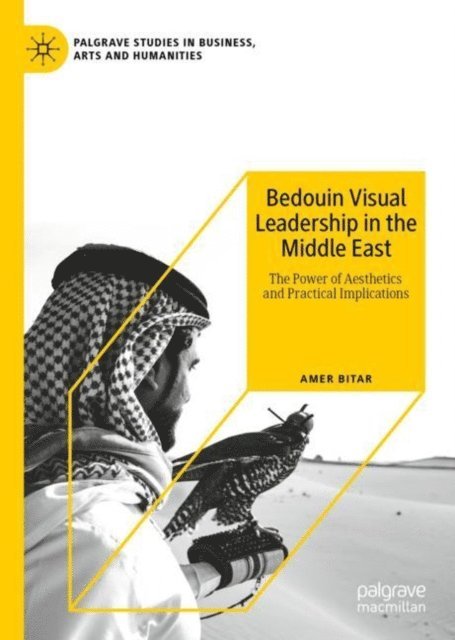 Amer Bitar - Bedouin Visual Leadership in the Middle East, E-bok