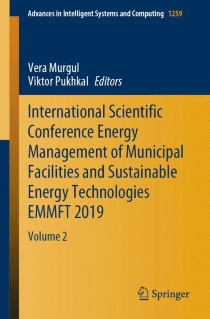 Viktor Pukhkal, Vera Murgul - International Scientific Conference Energy Management of Municipal Facilities and Sustainable Energy Technologies EMMFT 2019, E-bok