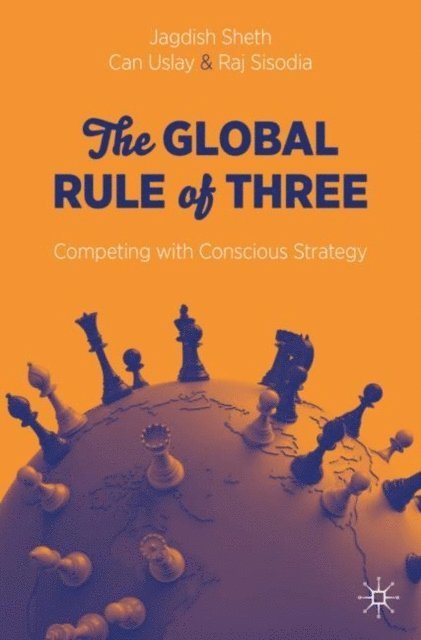 Raj Sisodia, Can Uslay, Jagdish Sheth - Global Rule of Three, E-bok