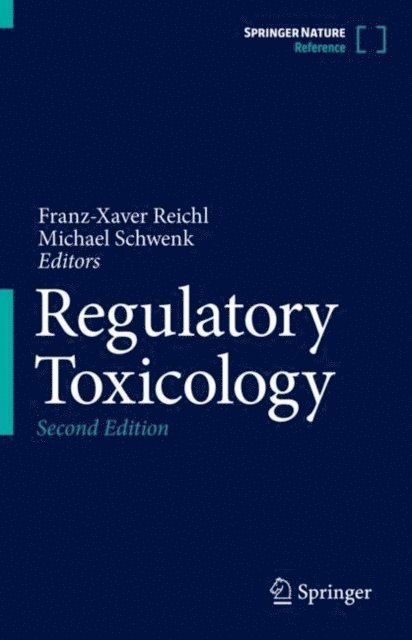 Michael Schwenk, Franz-Xaver Reichl - Regulatory Toxicology, E-bok