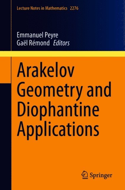 Gael Remond, Emmanuel Peyre - Arakelov Geometry and Diophantine Applications, E-bok