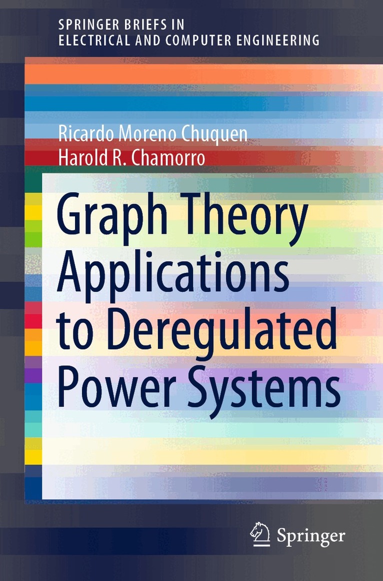 Ricardo Moreno Chuquen, Harold R. Chamorro - Graph Theory Applications to Deregulated Power Systems, Häftad