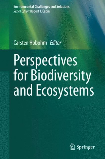 Carsten Hobohm - Perspectives for Biodiversity and Ecosystems, E-bok