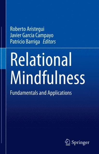 Patricio Barriga, Javier Garcia Campayo, Roberto Aristegui - Relational Mindfulness, E-bok