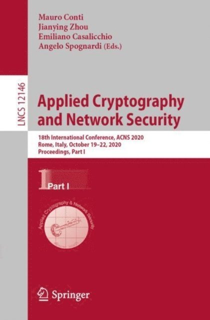 Angelo Spognardi, Emiliano Casalicchio, Jianying Zhou, Mauro Conti - Applied Cryptography and Network Security, E-bok