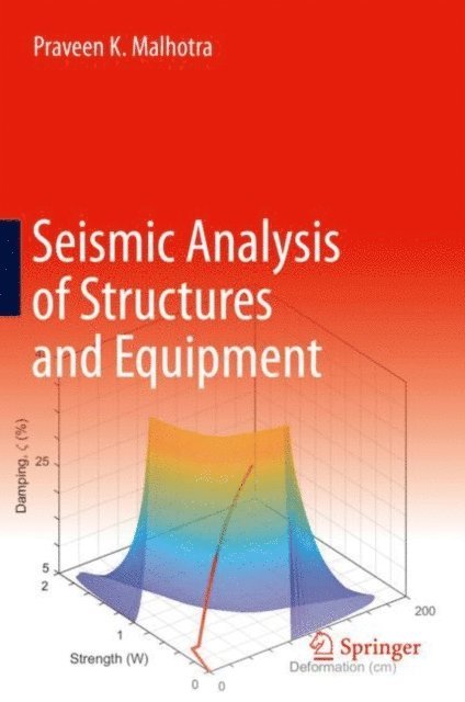 Praveen K. Malhotra - Seismic Analysis of Structures and Equipment, E-bok