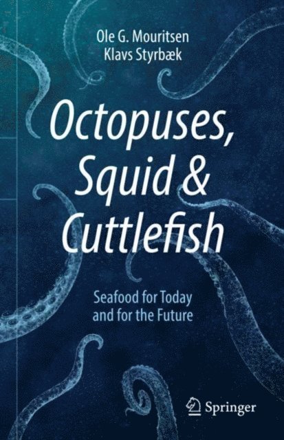 Klavs Styrbaek, Ole G. Mouritsen - Octopuses, Squid & Cuttlefish, E-bok
