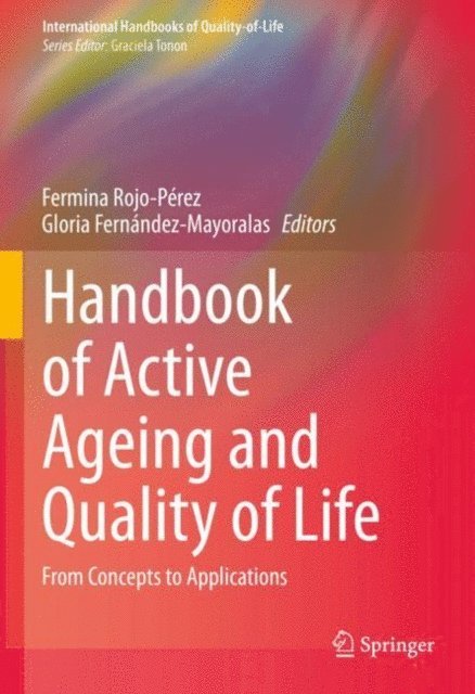 Gloria Fernandez-Mayoralas, Fermina Rojo-Perez - Handbook of Active Ageing and Quality of Life, E-bok
