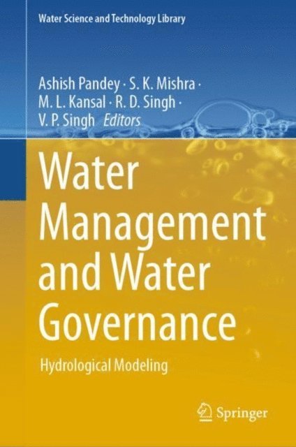 V.P. Singh, R.D. Singh, M.L. Kansal, S.K. Mishra, Ashish Pandey - Water Management and Water Governance, E-bok