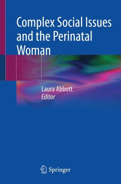 Laura Abbott - Complex Social Issues and the Perinatal Woman, E-bok. Tillgänglighet: Lägg i varukorg