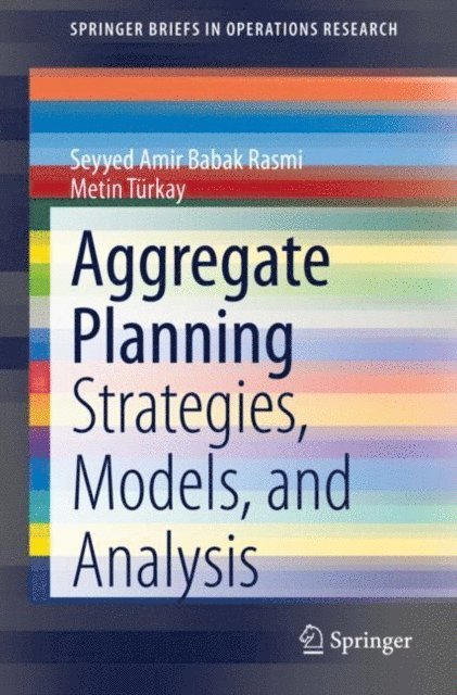 Metin Turkay, Seyyed Amir Babak Rasmi - Aggregate Planning, E-bok