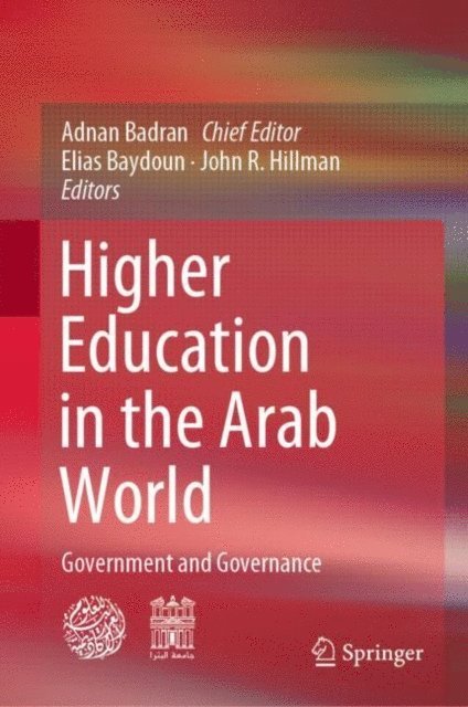 John R. Hillman, Elias Baydoun, Adnan Badran - Higher Education in the Arab World, E-bok