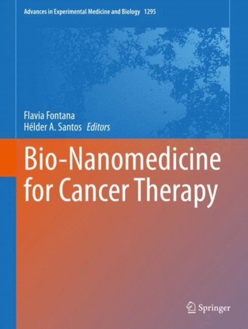 Helder A. Santos, Flavia Fontana - Bio-Nanomedicine for Cancer Therapy, E-bok