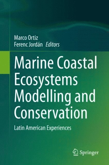 Ferenc Jordan, Marco Ortiz - Marine Coastal Ecosystems Modelling and Conservation, E-bok
