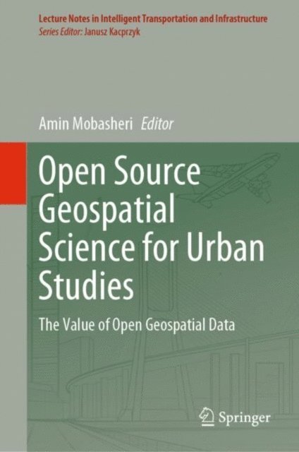 Amin Mobasheri - Open Source Geospatial Science for Urban Studies, E-bok