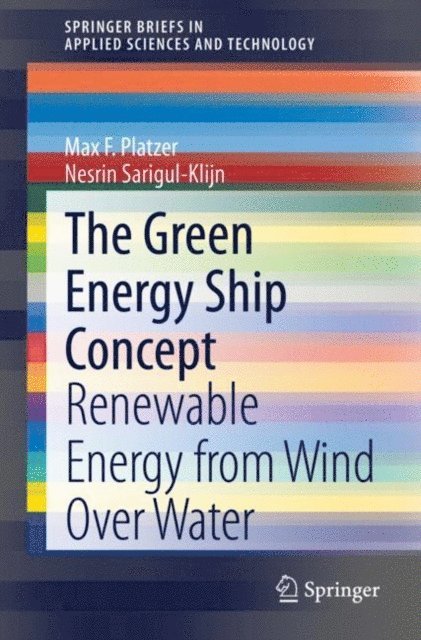 Nesrin Sarigul-Klijn, Max F. Platzer - Green Energy Ship Concept, E-bok