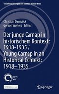Der junge Carnap in historischem Kontext: 19181935 / Young Carnap in an Historical Context: 19181935