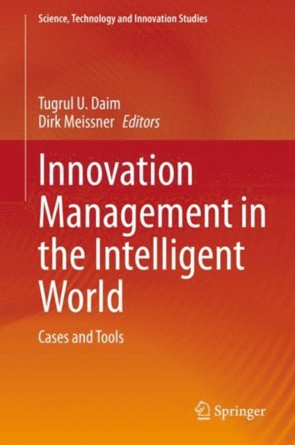 Dirk Meissner, Tugrul U. Daim - Innovation Management in the Intelligent World, E-bok