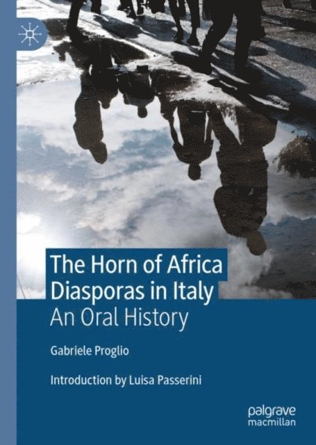 Gabriele Proglio - Horn of Africa Diasporas in Italy, E-bok