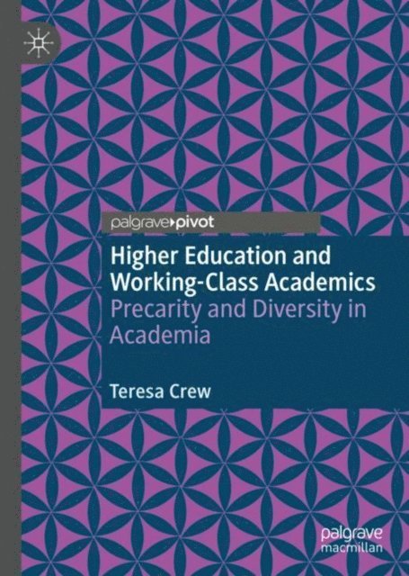 Teresa Crew - Higher Education and Working-Class Academics, E-bok