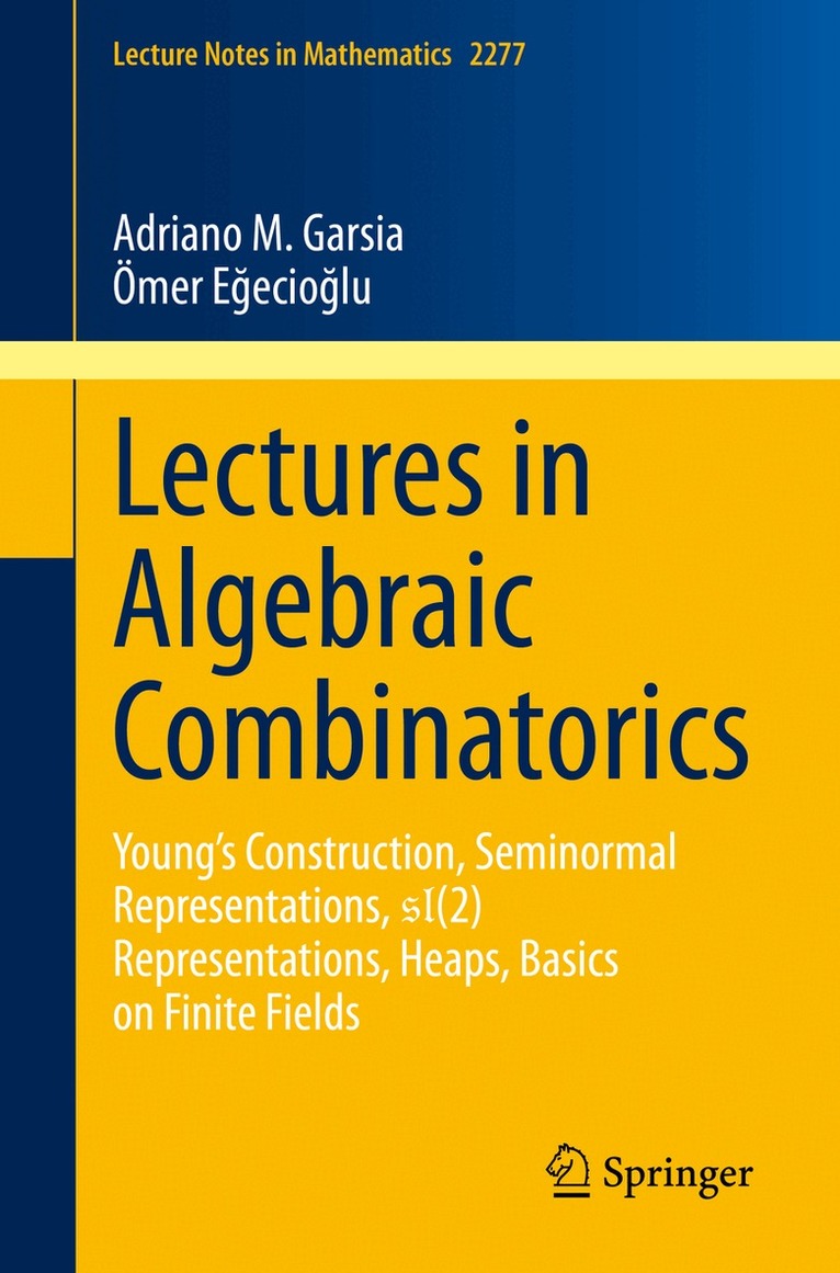 Adriano M. Garsia, Ömer Eğecioğlu - Lectures in Algebraic Combinatorics, Häftad